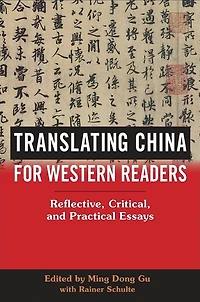Translating China for Western Readers: Reflective, Critical, and Practical Essays