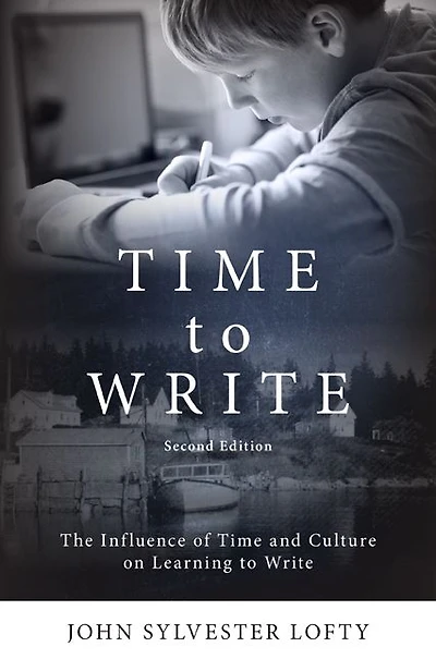 Time to Write: The Influence of Time and Culture on Learning to Write