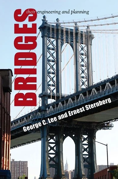 Bridges: Their Engineering and Planning