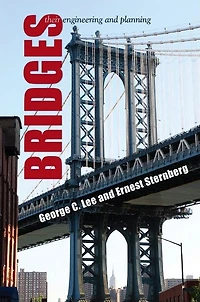 Bridges: Their Engineering and Planning