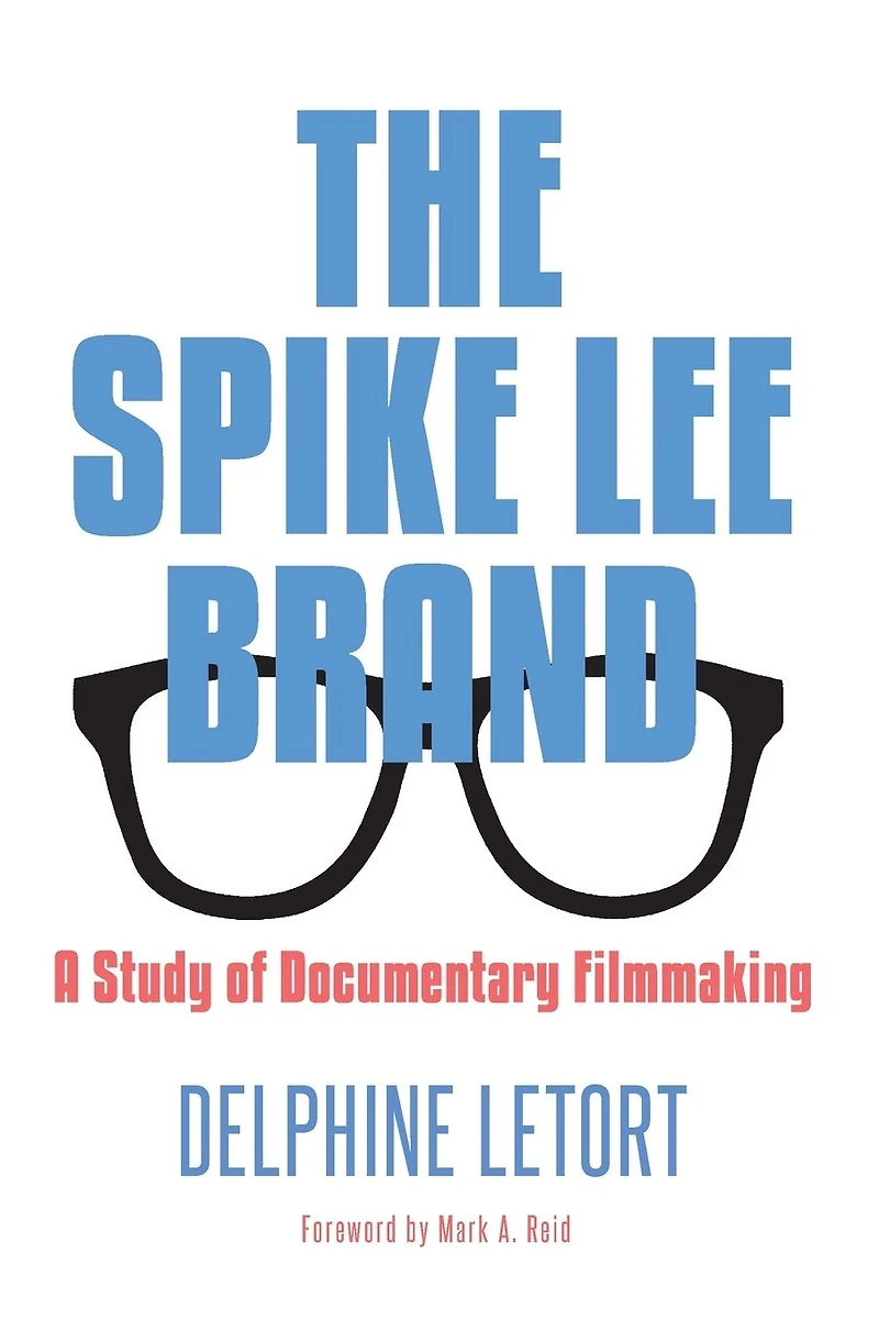The Spike Lee Brand: A Study of Documentary Filmmaking