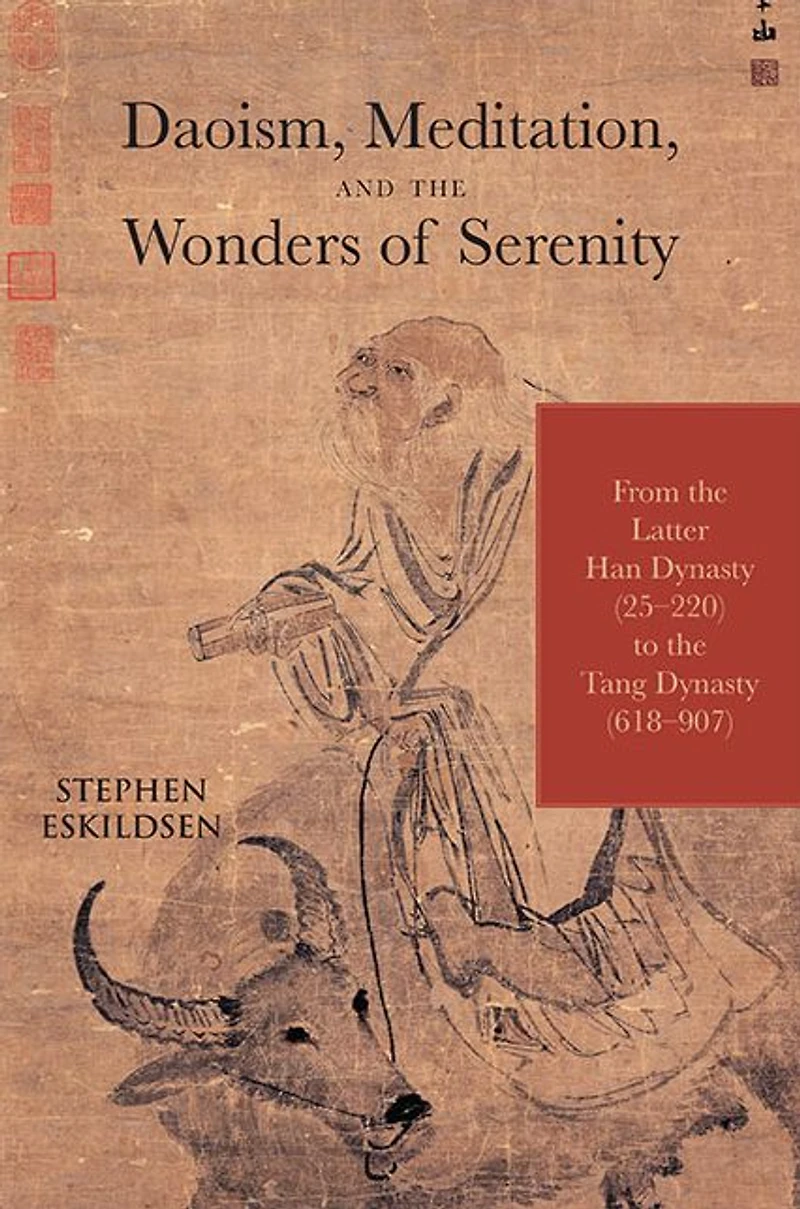 Daoism, Meditation, and the Wonders of Serenity: From Latter Han Dynasty (25-220) to Tang (618-907)