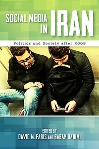 Social Media Iran: Politics and Society after 2009