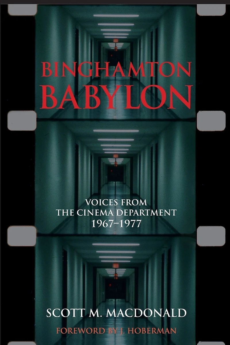 Binghamton Babylon: Voices from the Cinema Department, 1967-1977