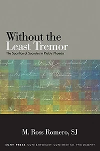 Without The Least Tremor: Sacrifice of Socrates Plato's Phaedo