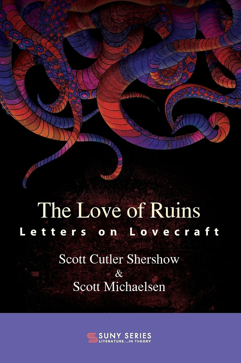 The Love of Ruins: Letters on Lovecraft