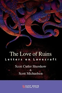 The Love of Ruins: Letters on Lovecraft