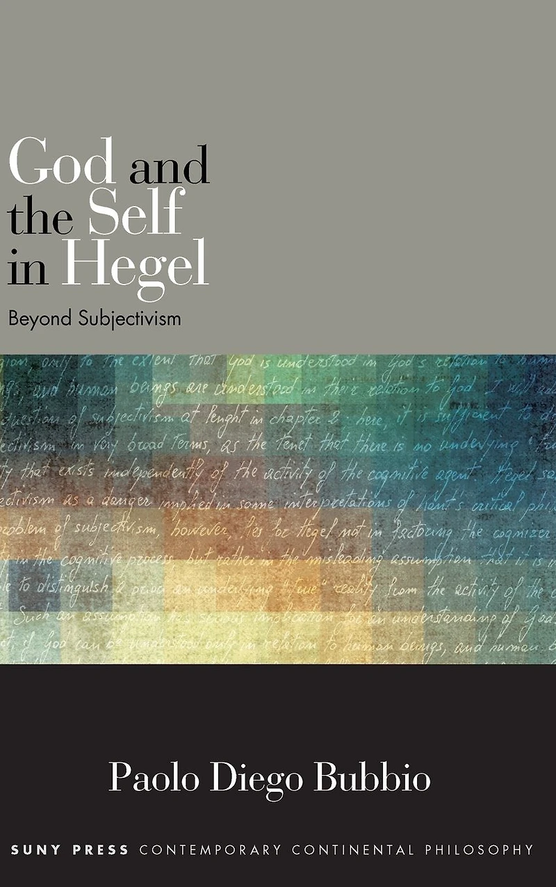 God and the Self Hegel: Beyond Subjectivism
