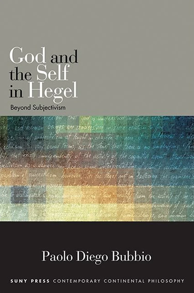 God and the Self Hegel: Beyond Subjectivism