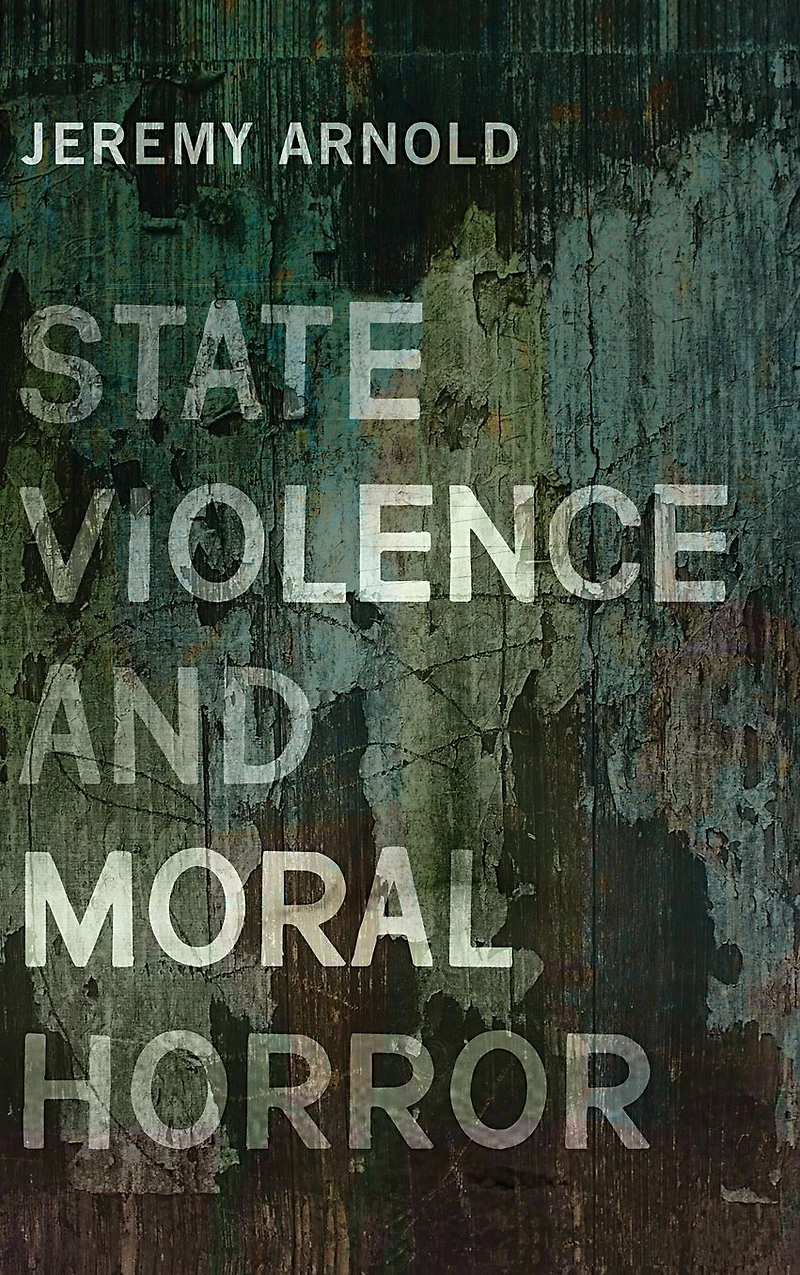 State Violence and Moral Horror