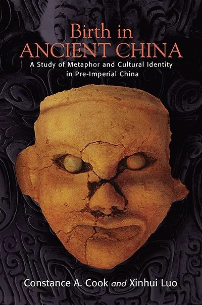 Birth Ancient China: A Study of Metaphor and Cultural Identity Pre-Imperial China
