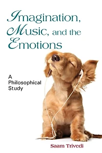 Imagination, Music, and the Emotions: A Philosophical Study