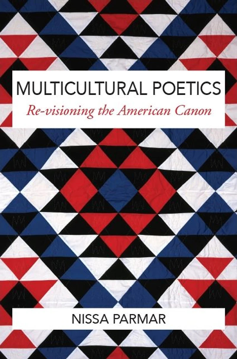 Multicultural Poetics: Re-visioning the American Canon