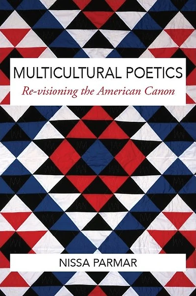 Multicultural Poetics: Re-visioning the American Canon