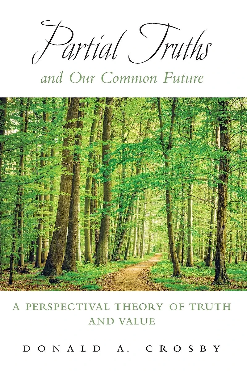 Partial Truths and Our Common Future: A Perspectival Theory of Truth Value
