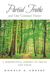 Partial Truths and Our Common Future: A Perspectival Theory of Truth Value