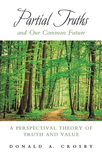 Partial Truths and Our Common Future: A Perspectival Theory of Truth Value