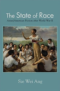 The State of Race: Asian/American Fiction after World War II