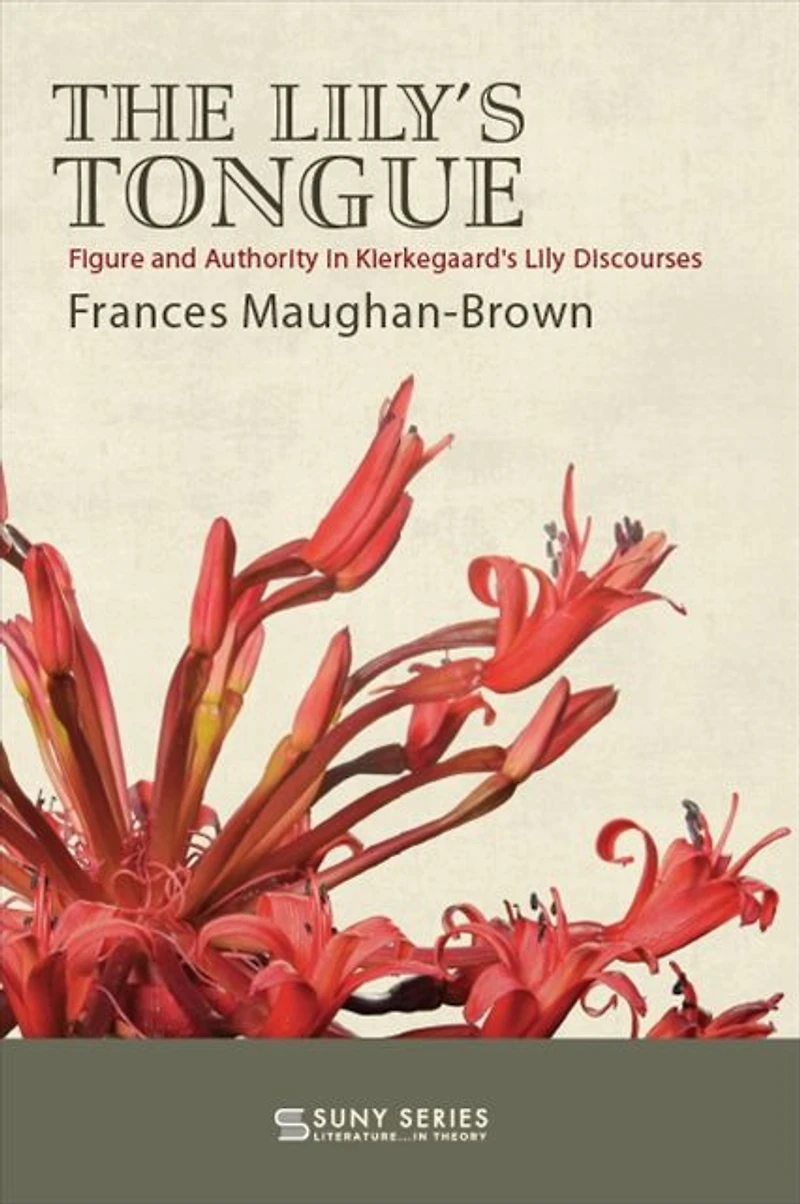 The Lily's Tongue: Figure and Authority Kierkegaard's Lily Discourses