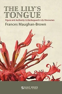 The Lily's Tongue: Figure and Authority Kierkegaard's Lily Discourses
