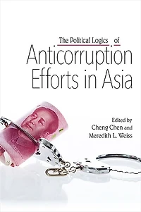 The Political Logics of Anticorruption Efforts Asia