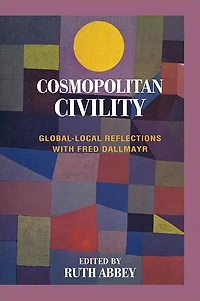 Cosmopolitan Civility: Global-Local Reflections with Fred Dallmayr