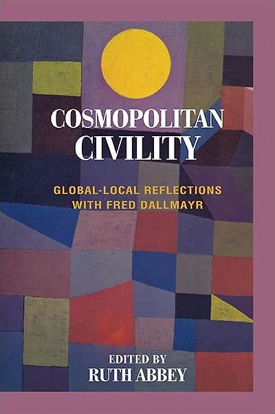 Cosmopolitan Civility: Global-Local Reflections with Fred Dallmayr