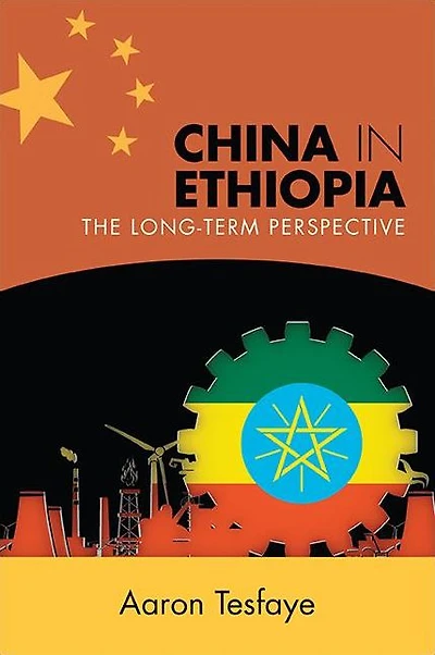 China Ethiopia: The Long-Term Perspective