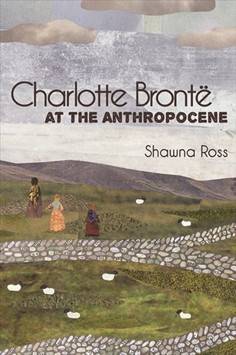Charlotte Brontë at the Anthropocene