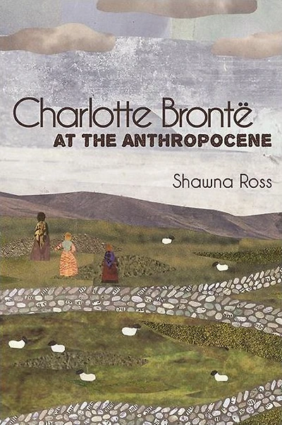 Charlotte Brontë at the Anthropocene