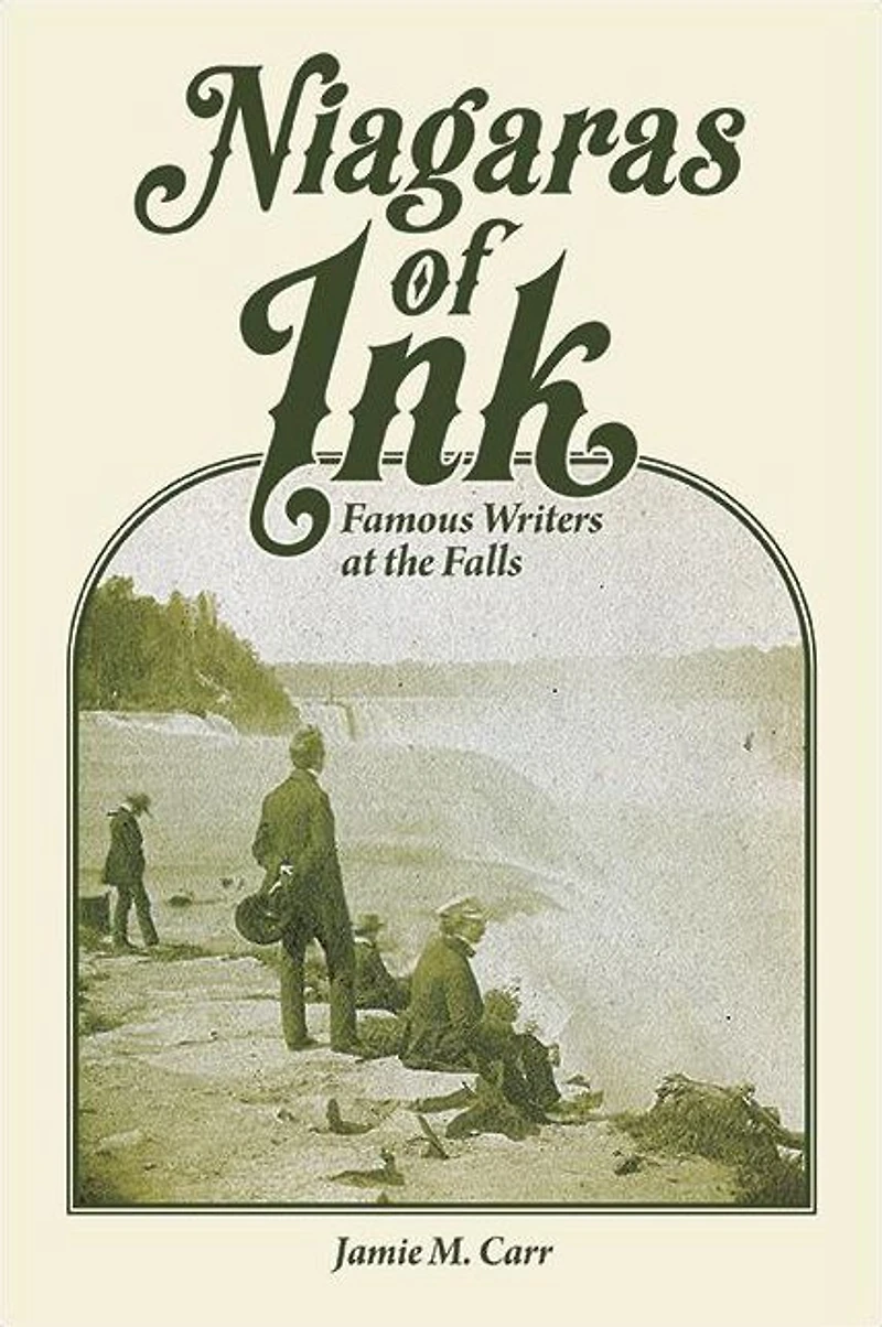 Niagaras of Ink: Famous Writers at the Falls