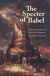 The Specter of Babel: A Reconstruction Political Judgment