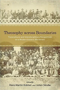 Theosophy across Boundaries: Transcultural and Interdisciplinary Perspectives on a Modern Esoteric Movement