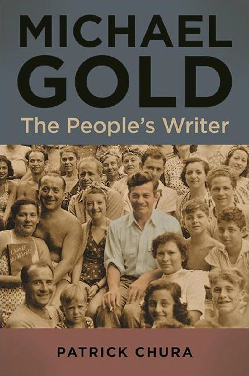 Michael Gold: The People's Writer