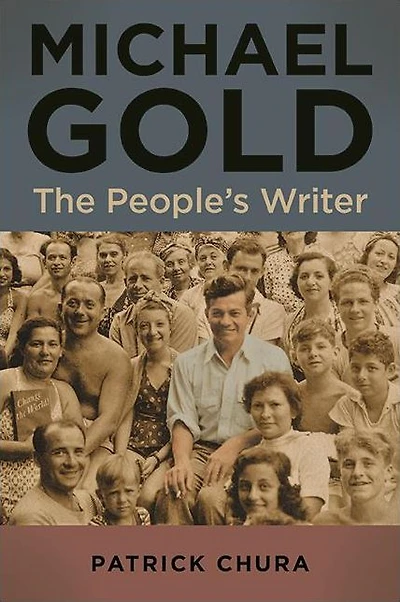 Michael Gold: The People's Writer