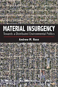 Material Insurgency: Towards a Distributed Environmental Politics