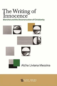 the Writing of Innocence: Blanchot and Deconstruction Christianity