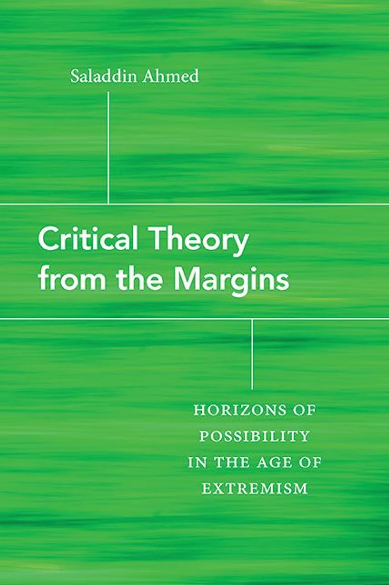 Critical Theory from the Margins: Horizons of Possibility Age Extremism
