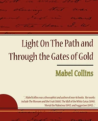 Light on the Path and Through Gates of Gold