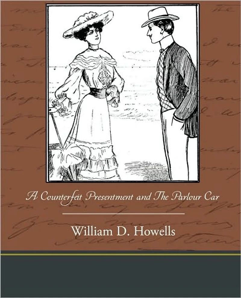 A Counterfeit Presentment; and, The Parlour Car