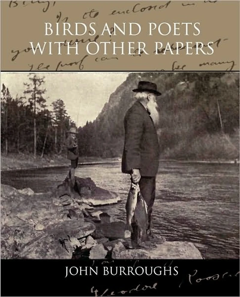 Birds And Poets - With Other Papers