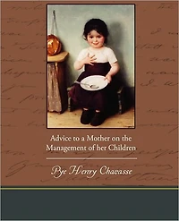 Advice to a mother on the management of her children