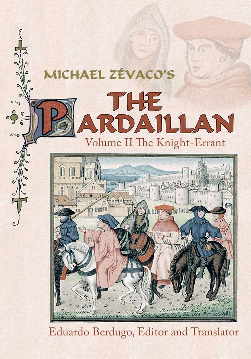 Michael Zévaco's The Pardaillan: Volume II The Knight-Errant
