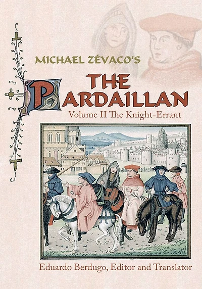 Michael Zévaco's The Pardaillan: Volume II The Knight-Errant