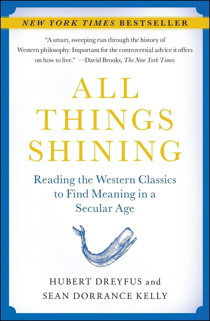 All Things Shining: Reading the Western Classics to Find Meaning a Secular Age