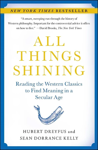 All Things Shining: Reading the Western Classics to Find Meaning a Secular Age