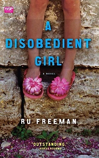 A Disobedient Girl: Novel