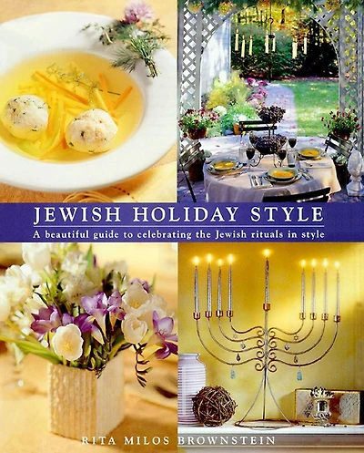 Jewish Holiday Style: A Beautiful Guide to Celebrating the Jewish Rituals in Style