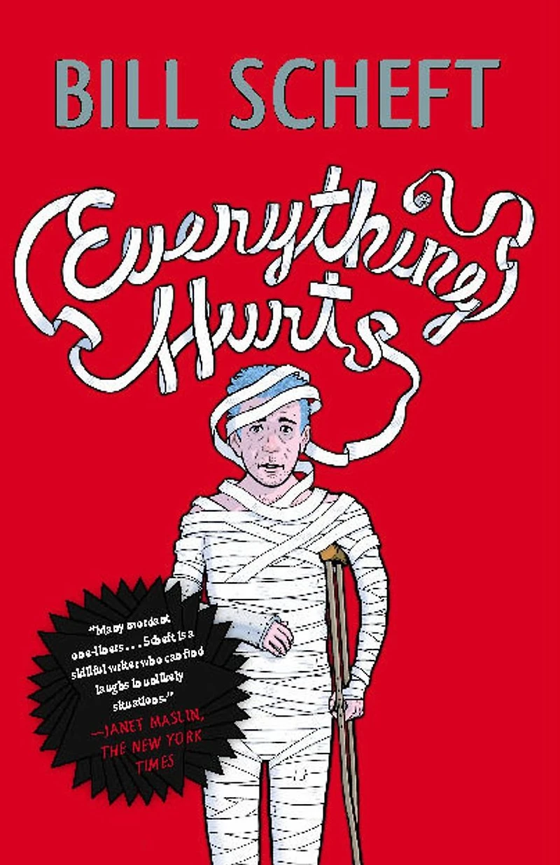 Everything Hurts: A Novel