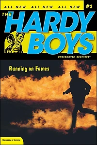 Running on Fumes (Hardy Boys Undercover Brothers Series #2)